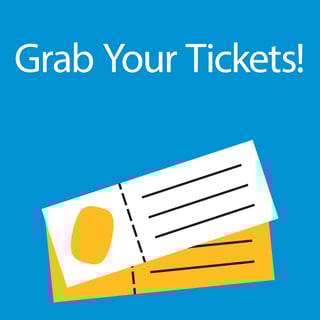 Grab your tickets